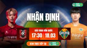 Tô Bún Chả hôm nay có gì: Soi kèo Bucheon vs Gangwon, 17h30 ngày 18/3