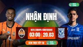 Tô bún chả hôm nay có gì: Soi kèo Shakhtar Donetsk vs Lech Poznan, 3h00 ngày 20/3