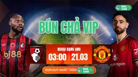 Kèo Bún Chả VIP: Bournemouth vs MU, 03h00 ngày 21/3