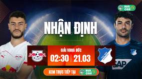 Tô Bún Chả hôm nay có gì: Soi kèo RB Leipzig vs Hoffenheim, 02h30 ngày 21/3