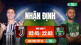 Tô bún chả hôm nay có gì: Soi kèo Juventus vs Sassuolo, 2h45 ngày 22/3