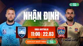 Tô Bún Chả hôm nay có gì: Soi kèo Sydney vs Newcastle Jets, 11h00 ngày 22/03
