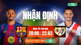 Tô Bún Chả hôm nay có gì: Soi kèo Barcelona vs Vallecano, 20h00 ngày 22/03
