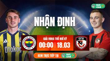Tô Bún Chả hôm nay có gì: Soi kèo Fenerbahce vs Gaziantep, 00h00 ngày 18/3