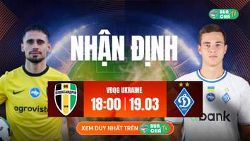 Tô Bún Chả hôm nay có gì: Soi kèo Oleksandriya vs Dynamo Kyiv, 18h00 ngày 19/03