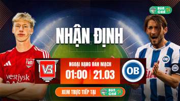 Tô Bún Chả hôm nay có gì: Soi kèo Vejle vs Odense, 01h00 ngày 21/3