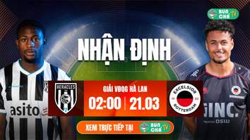Tô Bún Chả hôm nay có gì: Soi kèo Heracles Almelo vs Excelsior, 02h00 ngày 21/3