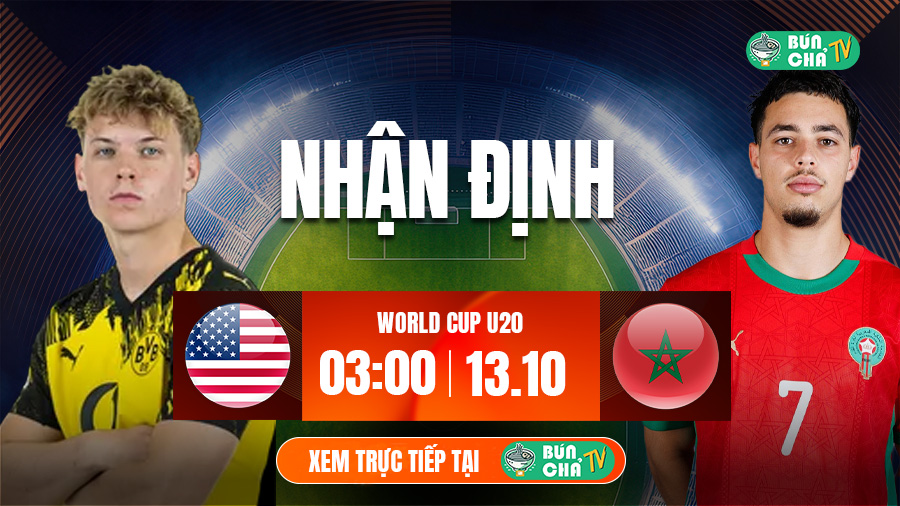Tô Bún Chả hôm nay có gì: Soi kèo U20 Mỹ vs U20 Morocco, 03h00 ngày 13/10