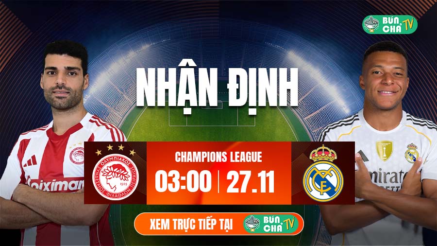 Tô bún chả hôm nay có gì: Soi kèo Olympiacos vs Real Madrid, 3h00 ngày 27/11