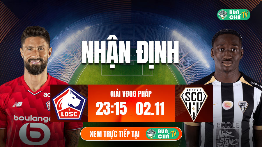 Tô bún chả hôm nay có gì: Soi kèo Lille vs Angers, 23h15 ngày 2/11