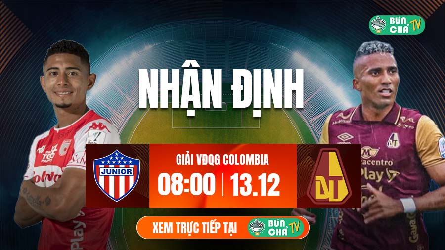 Tô bún chả hôm nay có gì: Soi kèo Junior vs Deportes Tolima, 8h00 ngày 13/12