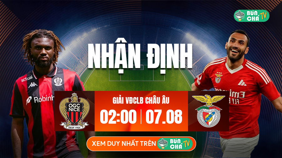 Tô Bún Chả hôm nay có gì: Soi kèo Nice vs Benfica, 02h00 ngày 7/8