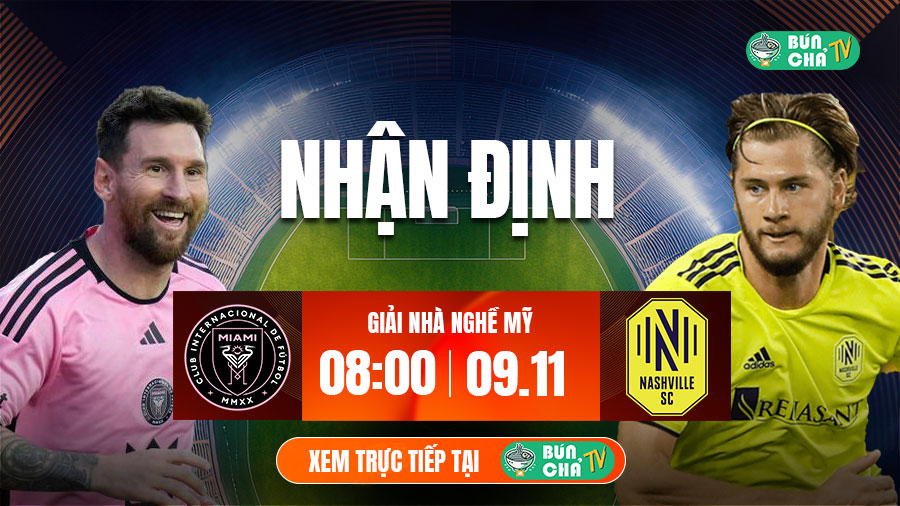 Tô bún chả hôm nay có gì: Soi kèo Inter Miami vs Nashville, 8h00 ngày 9/11